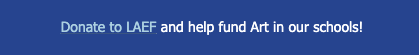 Donat to LAEF and help fund Art